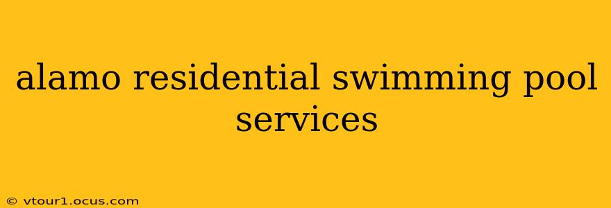 alamo residential swimming pool services