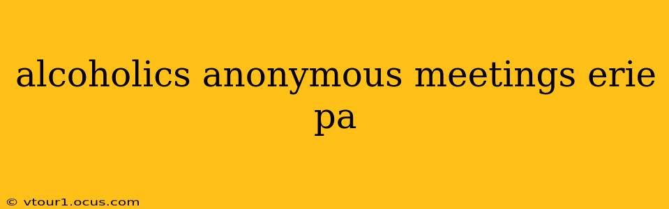 alcoholics anonymous meetings erie pa