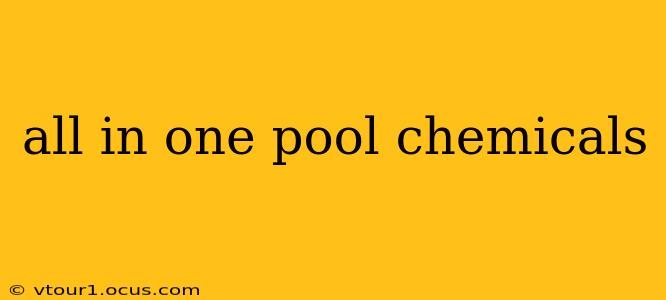 all in one pool chemicals