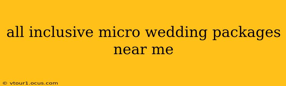all inclusive micro wedding packages near me