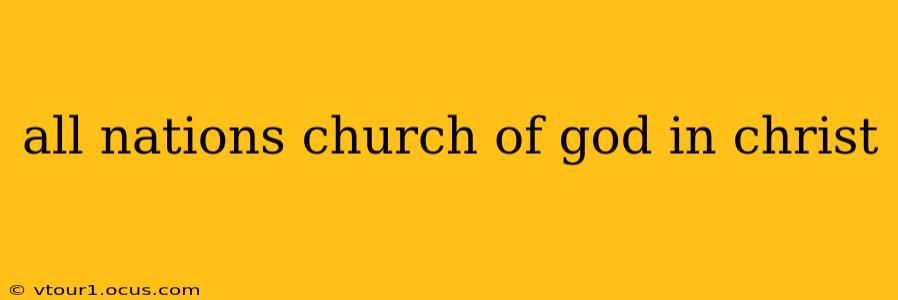 all nations church of god in christ