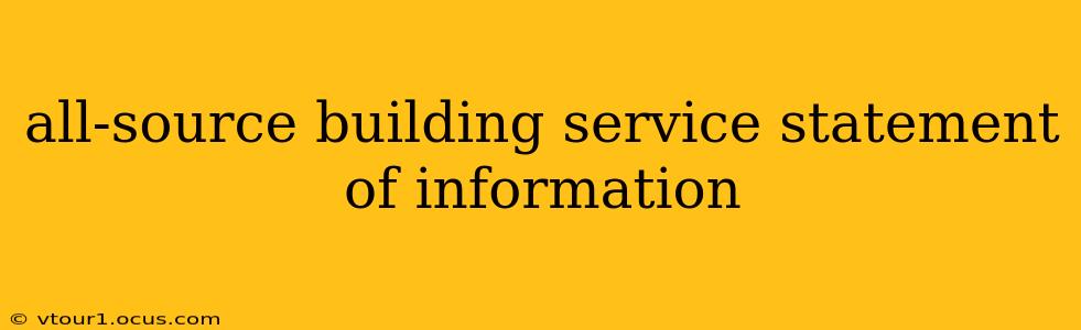 all-source building service statement of information