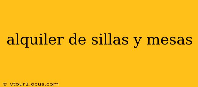 alquiler de sillas y mesas