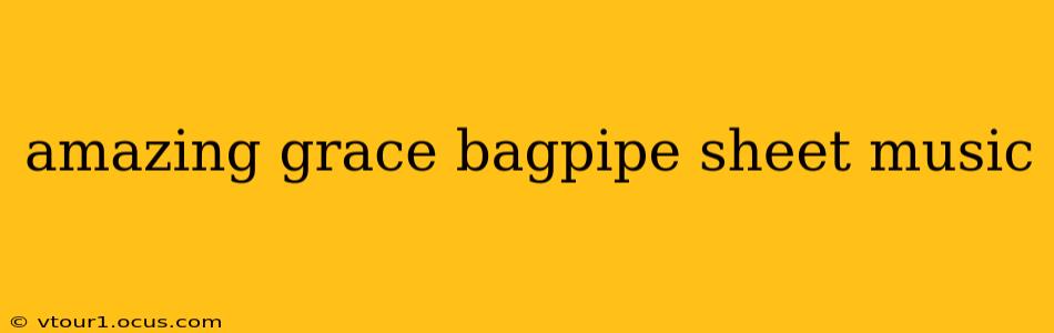 amazing grace bagpipe sheet music