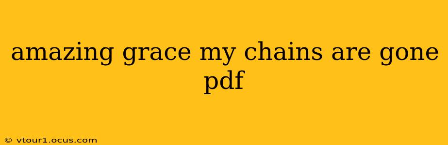 amazing grace my chains are gone pdf