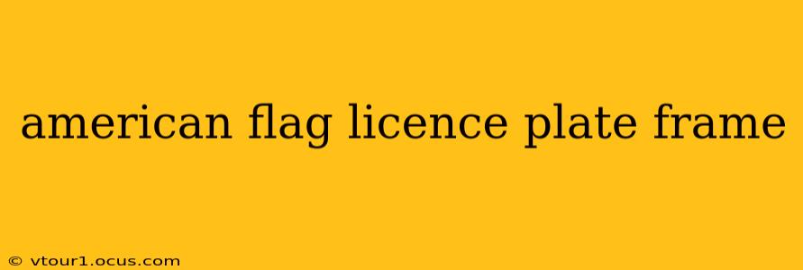 american flag licence plate frame
