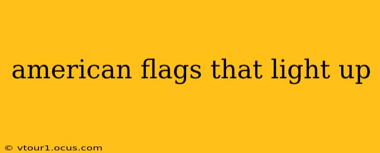 american flags that light up
