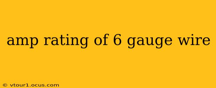 amp rating of 6 gauge wire
