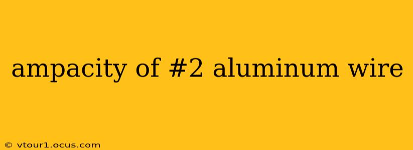 ampacity of #2 aluminum wire