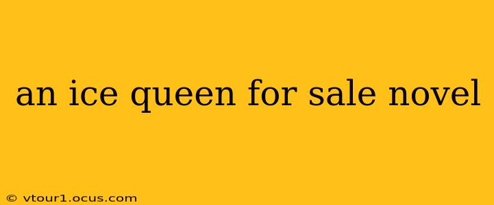 an ice queen for sale novel