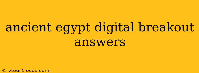 ancient egypt digital breakout answers