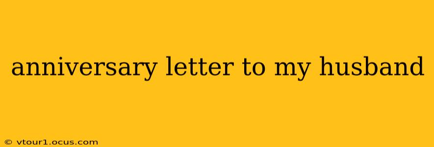 anniversary letter to my husband