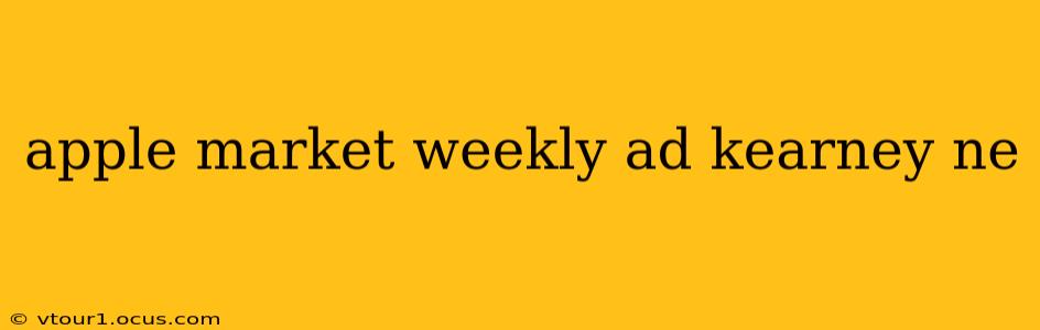 apple market weekly ad kearney ne