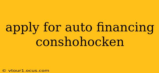 apply for auto financing conshohocken