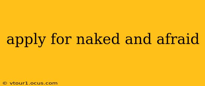 apply for naked and afraid
