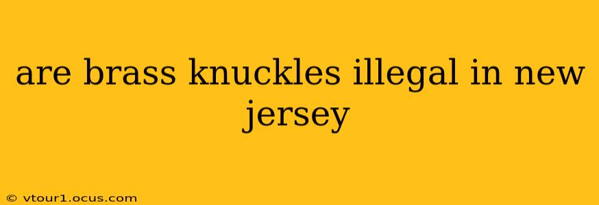 are brass knuckles illegal in new jersey