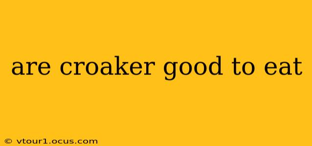 are croaker good to eat