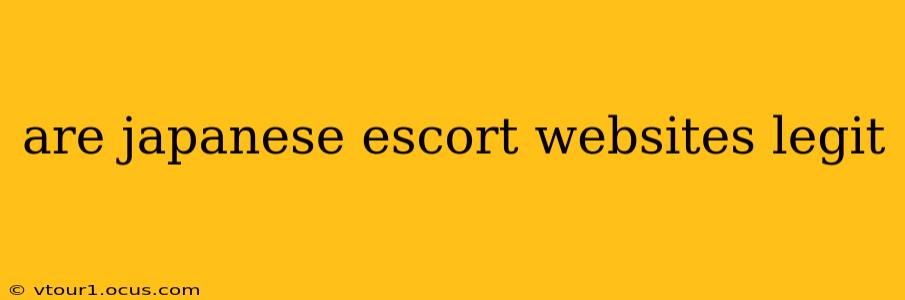 are japanese escort websites legit