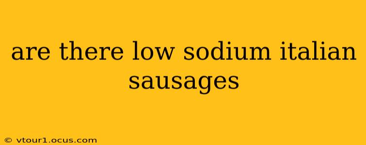 are there low sodium italian sausages