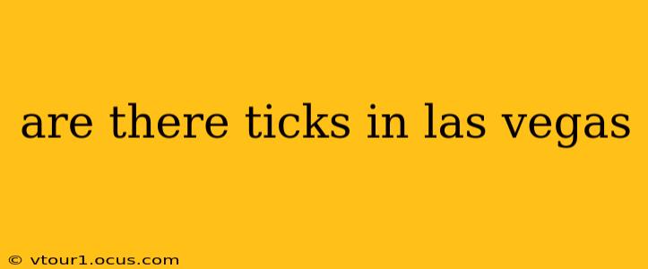 are there ticks in las vegas