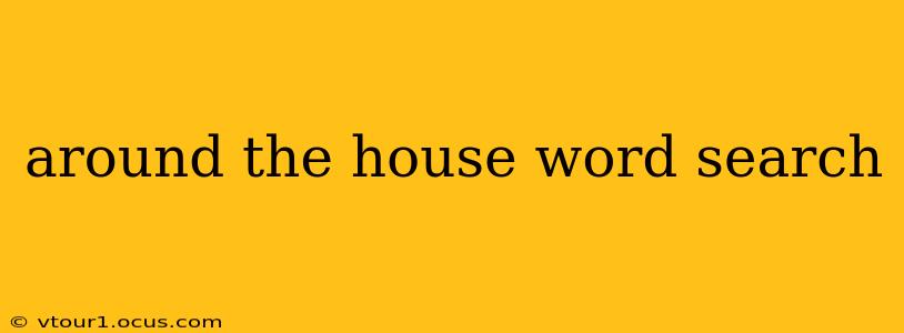 around the house word search