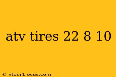 atv tires 22 8 10