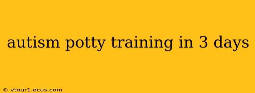 autism potty training in 3 days
