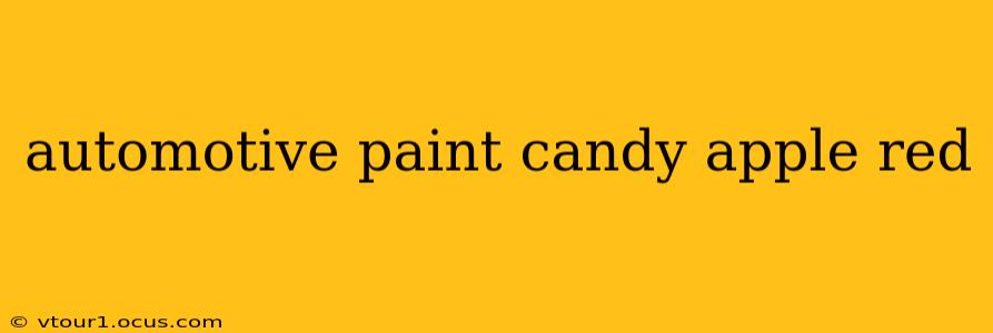 automotive paint candy apple red