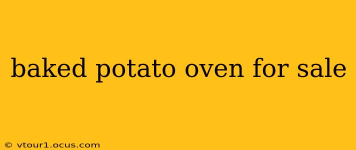 baked potato oven for sale