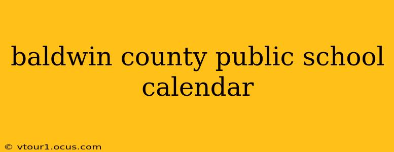 baldwin county public school calendar