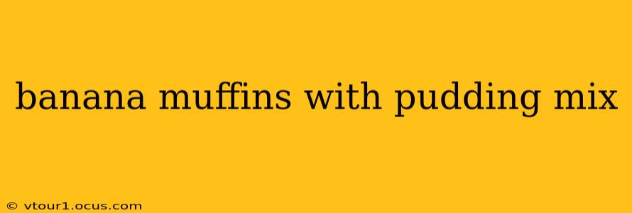 banana muffins with pudding mix