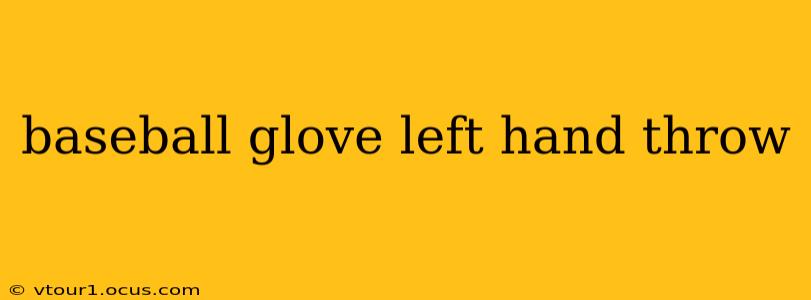 baseball glove left hand throw