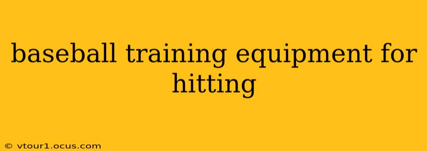 baseball training equipment for hitting