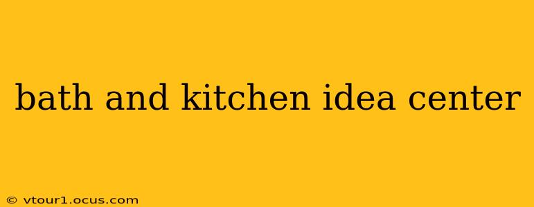bath and kitchen idea center