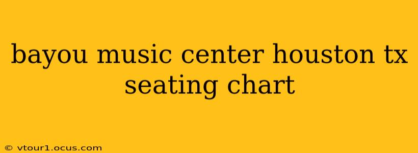 bayou music center houston tx seating chart