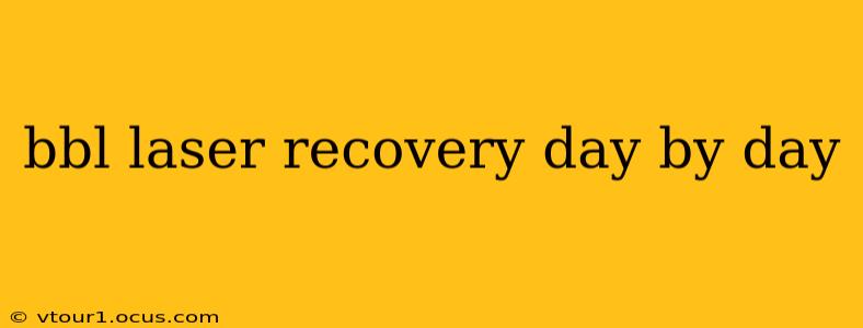 bbl laser recovery day by day