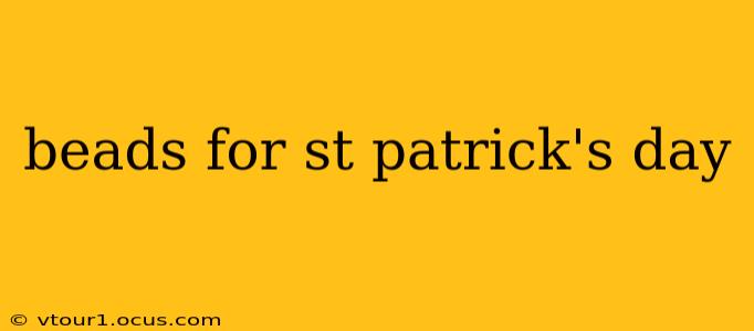 beads for st patrick's day