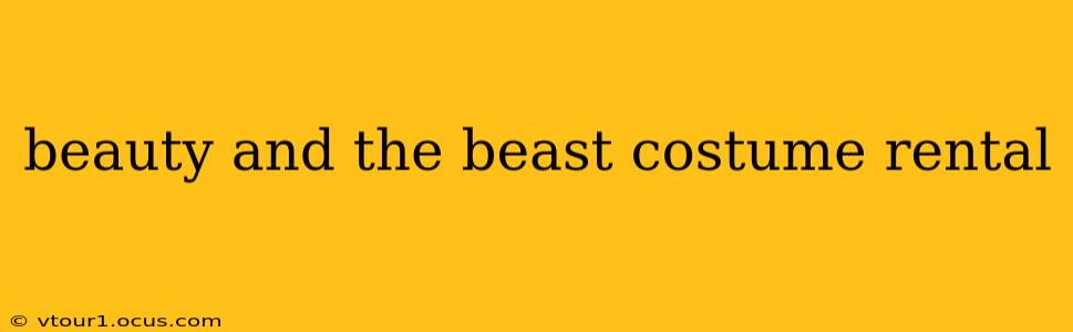beauty and the beast costume rental