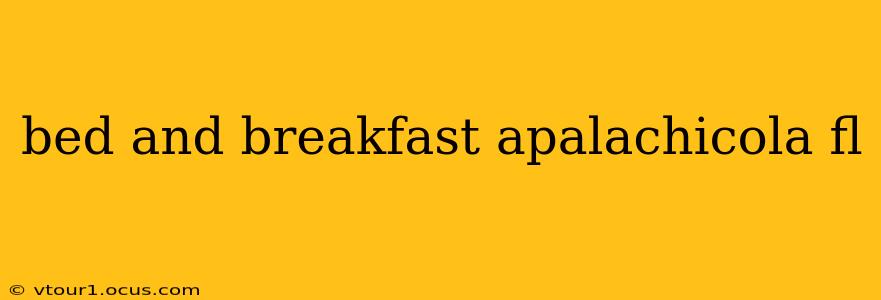 bed and breakfast apalachicola fl