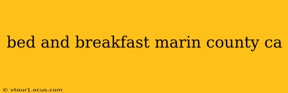 bed and breakfast marin county ca