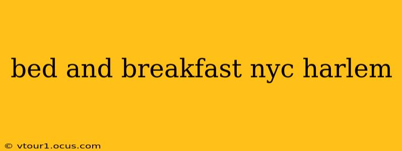 bed and breakfast nyc harlem
