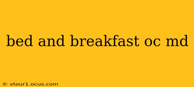bed and breakfast oc md