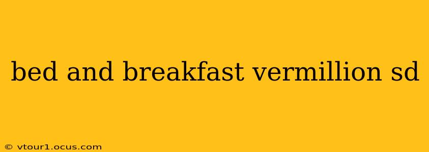 bed and breakfast vermillion sd
