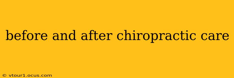 before and after chiropractic care