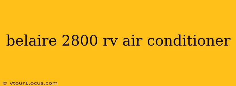 belaire 2800 rv air conditioner