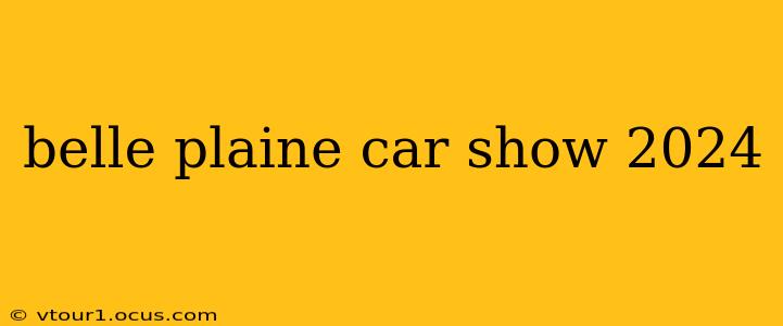 belle plaine car show 2024