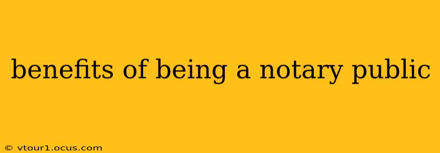 benefits of being a notary public