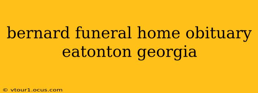 bernard funeral home obituary eatonton georgia