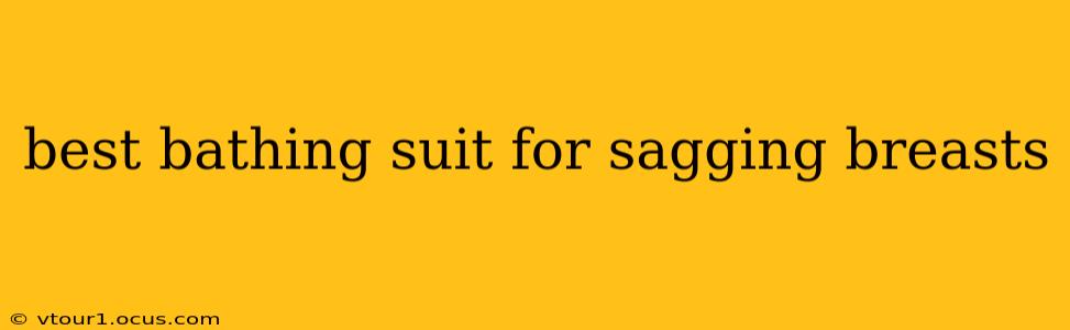 best bathing suit for sagging breasts