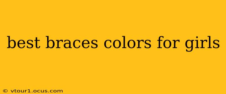 best braces colors for girls